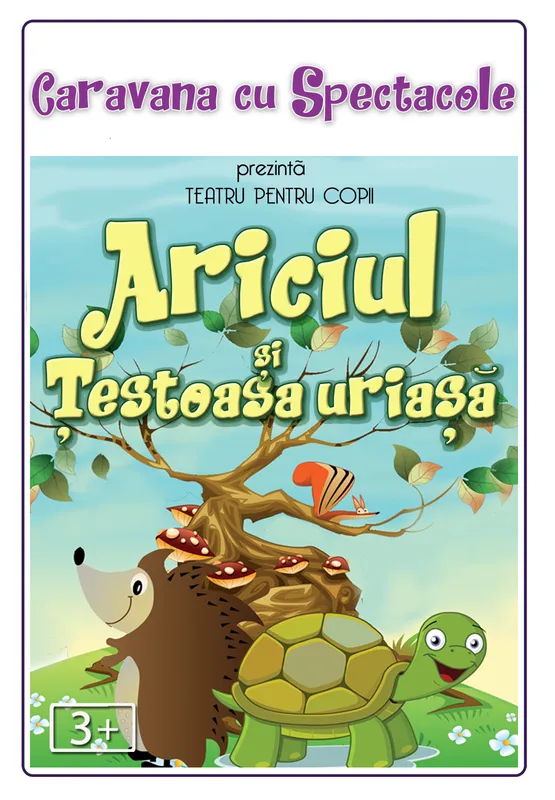 Ariciul și Țestoasa Uriașă – Teatru pentru copii